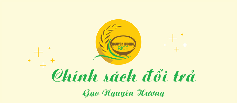 Chính sách đổi trả hàng|Gạo ngon nguyên hương